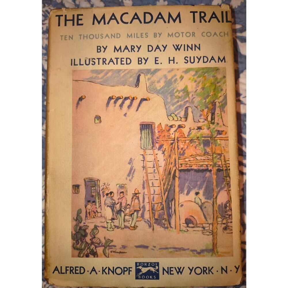 The Macadam Trail: Ten Thousand Miles by Motor Coach  First Edition 1931 dj